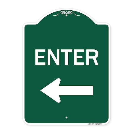 Signmission Parking Lot Sign Enter Sign Left Arrow, Green & White Aluminum Sign, 18" x 24", GW-1824-23427 A-DES-GW-1824-23427